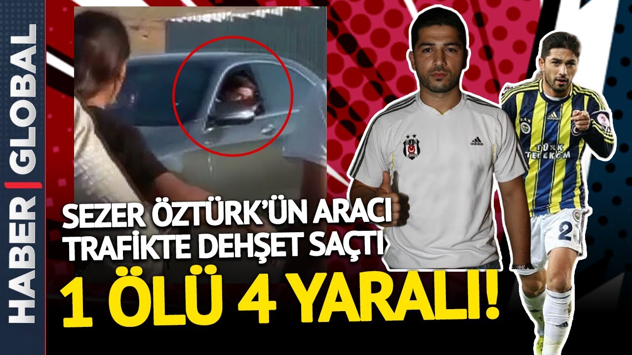 unlu futbolcu sezer ozturk un araci trafikte dehset sacti youtube