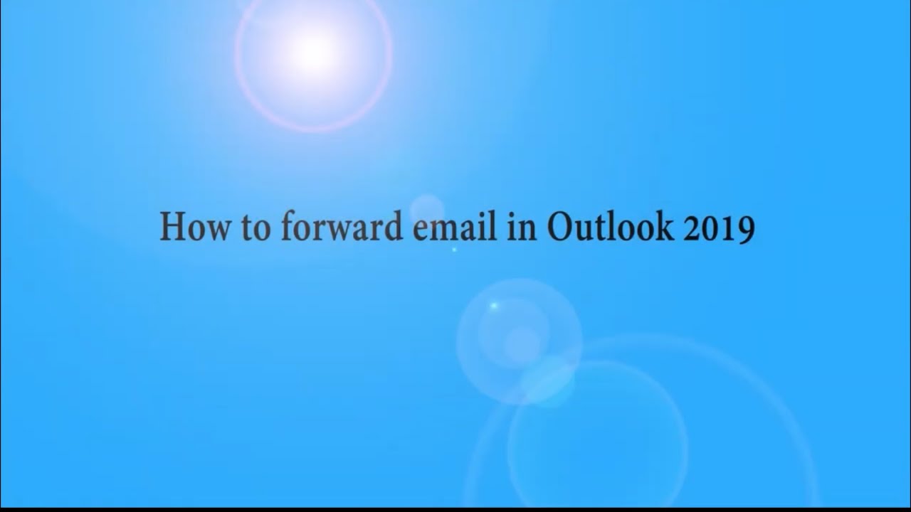 How To Forward Email In Outlook 2019 Choice 1 Hosting YouTube how-to-forward-email-in-outlook-2019-choice-1-hosting-youtube
