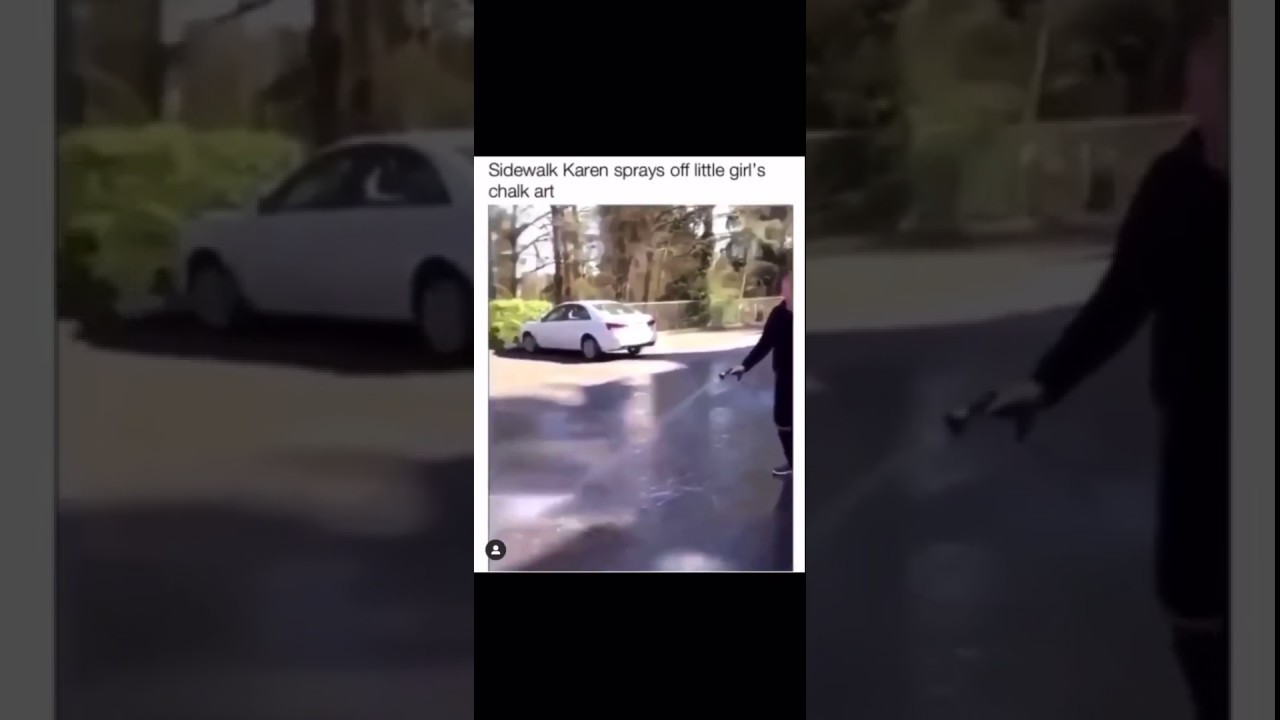 Sidewalk Karen sprays off girl’s chalk art karen YouTube
