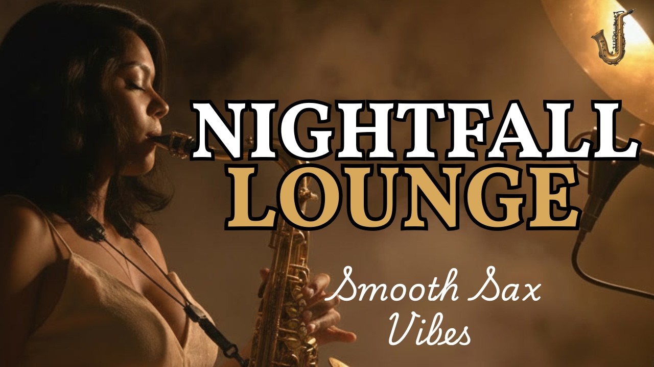 Nightfall Sax Lounge 🌆 Smooth Jazz & Evening Calm for Unwinding, Golden Hour & Peaceful Transitions