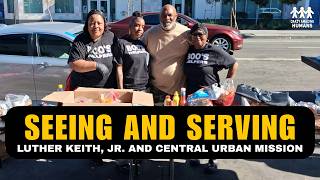 Seeing and Serving the Unhoused in Los Angeles: Luther Keith, Jr. and Central Urban Mission