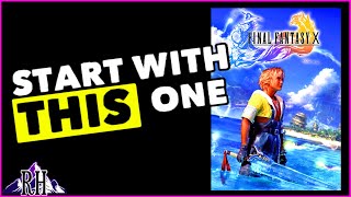 So You're Starting the Final Fantasy Series...