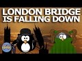 London Bridge is falling down - Traditional English nursery rhymes