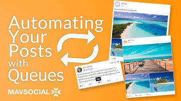 Automate Social Media Posts with Queues! | MavSocial