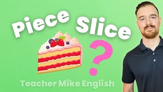 Is it a PIECE or a SLICE? (cake, pie, pizza, etc.) Content