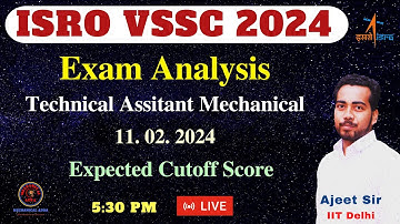ISRO VSSC 2024 EXAM ANALYSIS | VSSC Technical Assistant Expected Cutoff 2024
