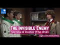 The Invisible Enemy - The Secrets of Doctor Who