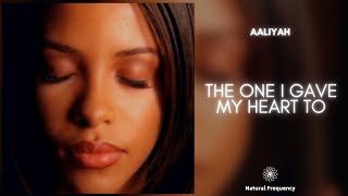 Aaliyah  The One I Gave My Heart To 432hz