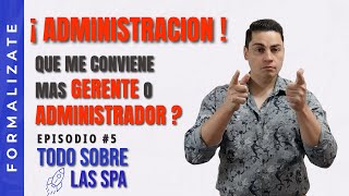 Como Se Administra Una Spa O Sociedad Por Acciones Gerente O Administrador?