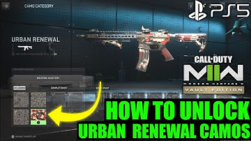 How to Unlock Urban Renewal Camos MODERN WARFARE 2 Camo Urban Renewal |PS5 MW2 Vault Edition Camo M4