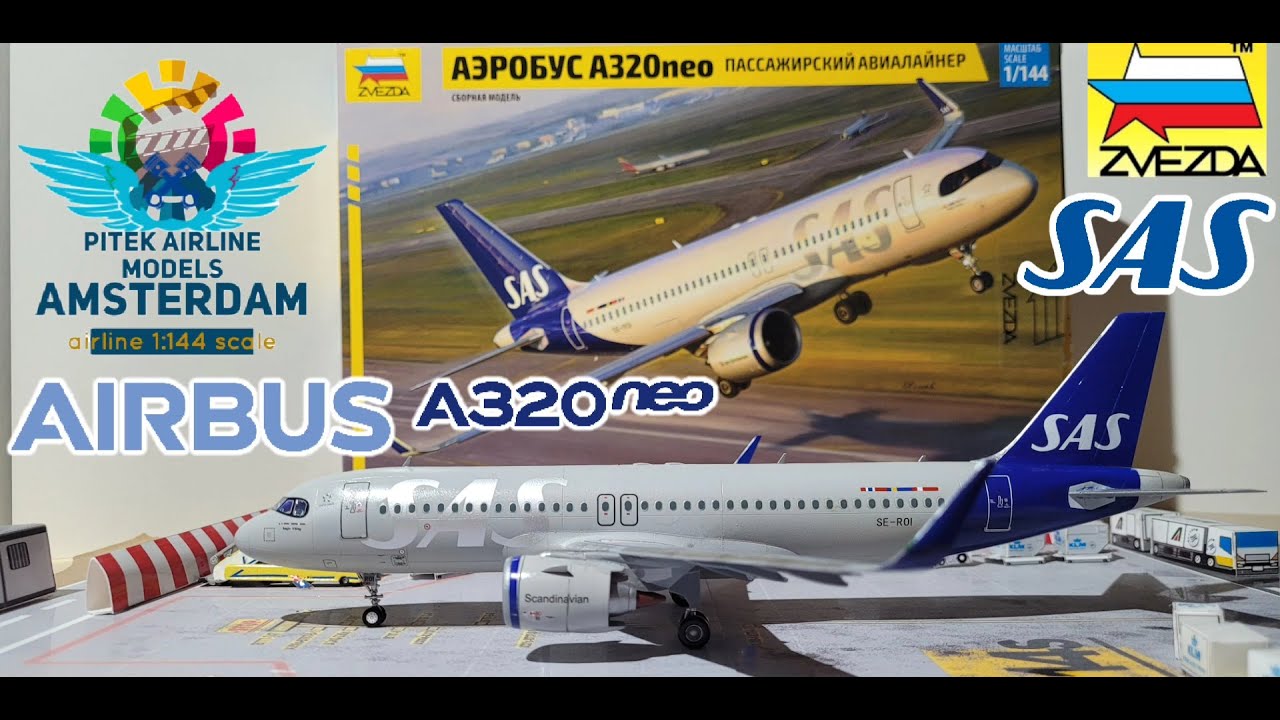 Assembling / ZVEZDA / A320 neo / SAS scandinavian / 1-144 scale