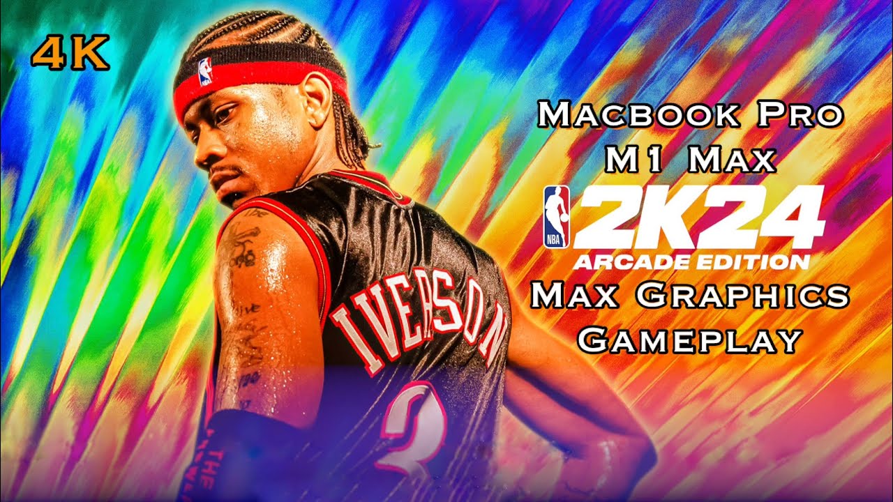 NBA 2K24 Arcade Edition (Apple Arcade) - 16” MacBook Pro M1 Max - Ultra ...