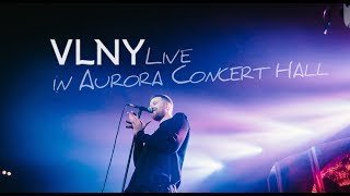 VLNY – Live in Aurora Concert Hall (28.11.2017)