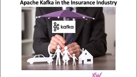 Apache Kafka in the Insurance Industry