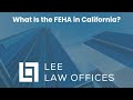 What Is The FEHA In California What Is The FEHA In California