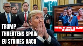 Trump’s Spain Tariff Threat Backfires — EU and Canada Shut the U.S. Out! Military Budget, US Policy