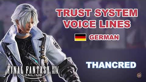 FFXIV - Trust System Voice Lines: Thancred (German Voice)