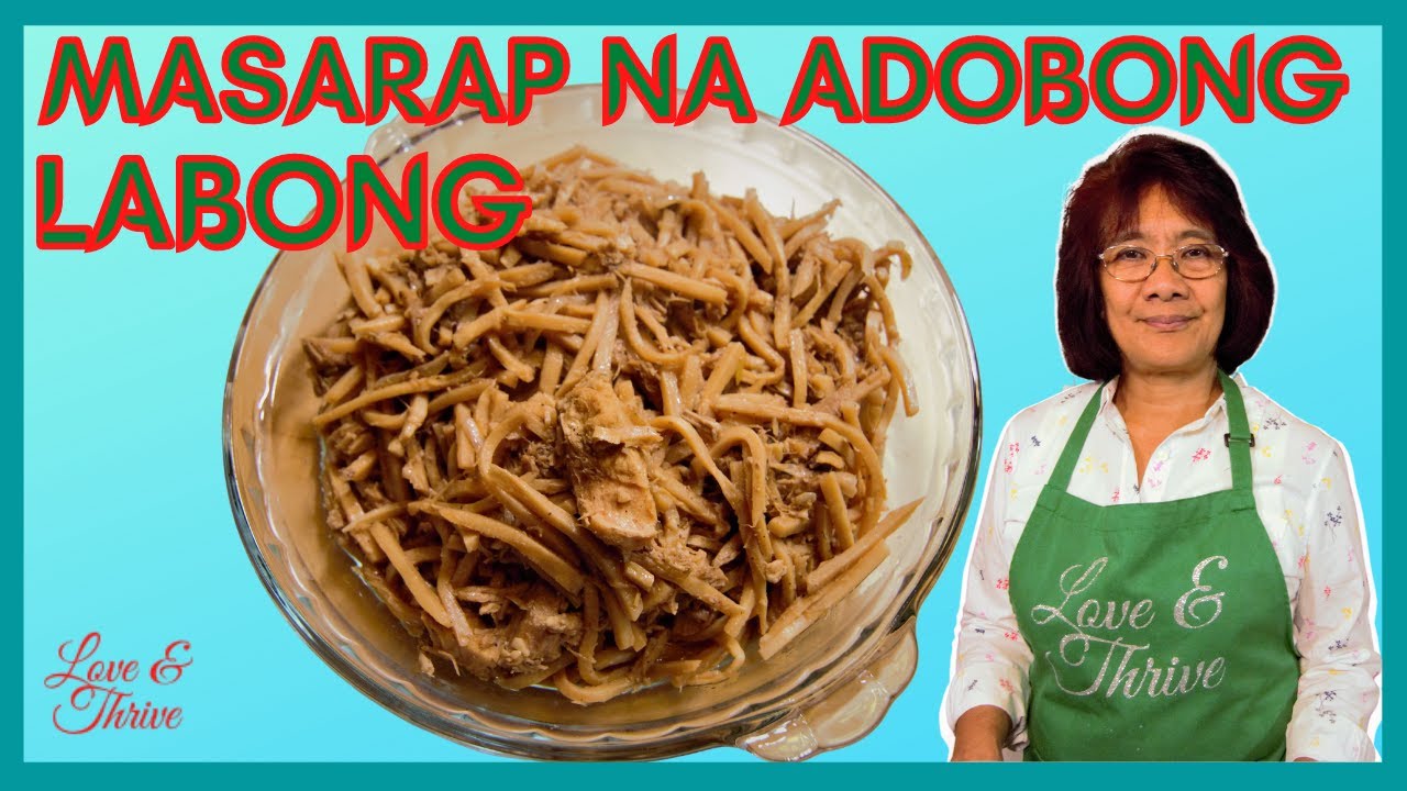 Ep66: Masarap na Adobong Labong || Madaling lutuin   #LoveAndThrive #Adobo #BambooShoots #Labong