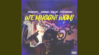 We Mngani Wami feat Terrough 2mellow  Sk Ntwanencane