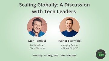 Scaling Globally: A Discussion with Tech Leaders Rainer Sternfeld and Sten Tamkivi