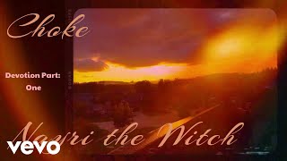 Nayri the Witch - Choke (Official Music Video)