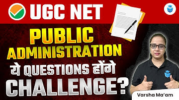 UGC NET Public Administration Answer Key 2025 | UGC NET Questions to be Challenged | Varsha Mam