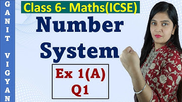 Number System | ICSE Class 6 Maths | Chapter 1 | Exercise 1 (a) | Q 1 | R S Aggarwal