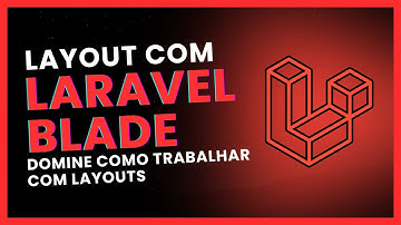 🖼️ Laravel: Dominando Layouts e Herança de Templates