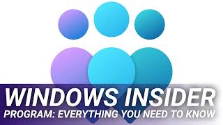 windows insider program: everything you need to know