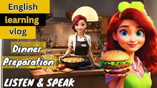 Dinner Preparation | Improve Your English | English Listening Skills - Speaking Skills|learning vlog