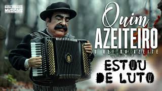 Quim Azeiteiro Estou de Luto (Legendado)