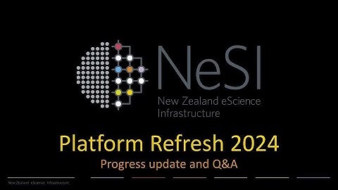 NeSI Platform Refresh: Progress update - Nov 2024
