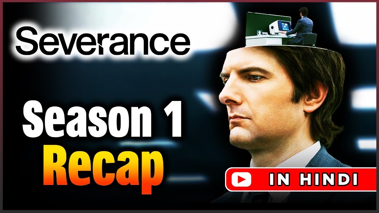 Severance Hindi Recap | Everything To Know Before Season 2 | Apple Show