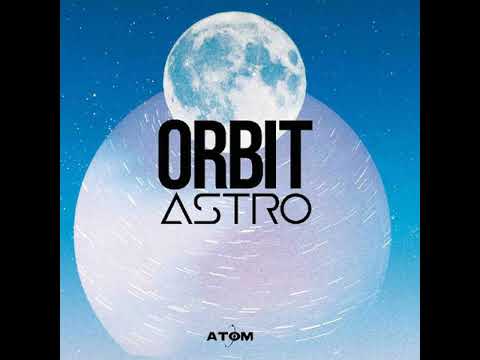 Orbit (20) — ORBIT - ASTRO 🔊🔥