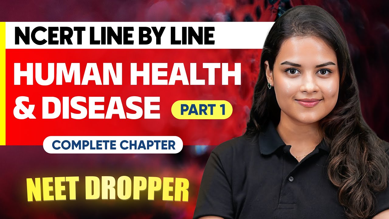 HUMAN HEALTH & DISEASES - Part 1 | NCERT Line by Line | Zoology Chapter ...