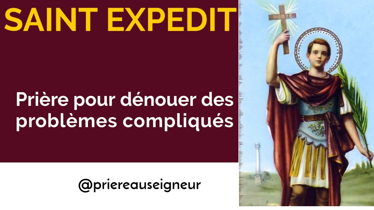 ST EXPEDIT : Prière miraculeuse à Saint-Expédit patron des causes