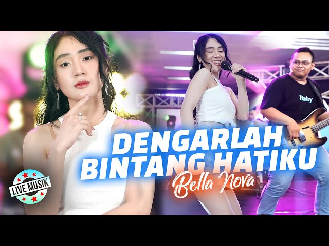 Bella Nova - Dengarlah Bintang Hatiku (Live Music) class=