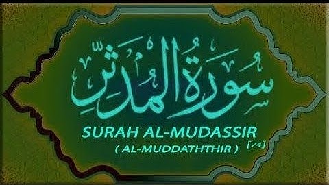 سورة المدثر - سورة 74 - عدد آياتها 56🌹🕋🥀💙💯💚♥️🖤🌍☝️🕋🌹☘️🌿