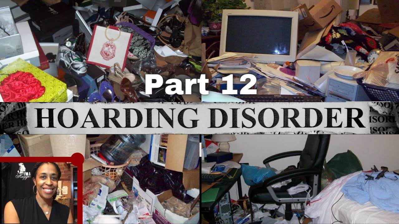 Video 12-Hoarding Disorder-The Series-Our Time on Hoarders the TV Show