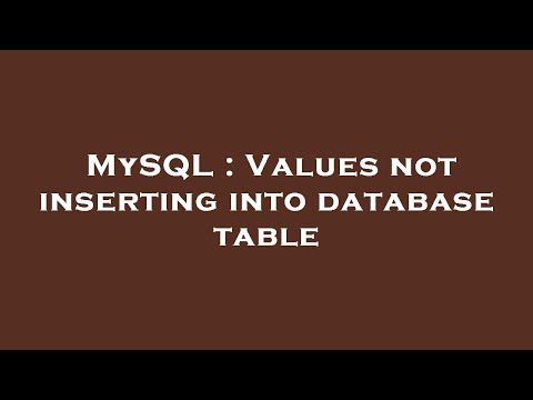MySQL : Values not inserting into database table