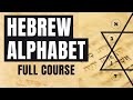 Hebrew Alphabet Everything You Need To Know 