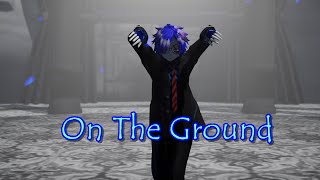 【 MMD ✘ Self 】ROSÉ [BLACKPINK] - On the Ground - Male Cover【1080p60fps ▌Lighting Test】