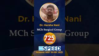 NEET SS DEC 2025 Rank 725 |Dr Harsha Nani | MCh Surgical Group | SPEED |