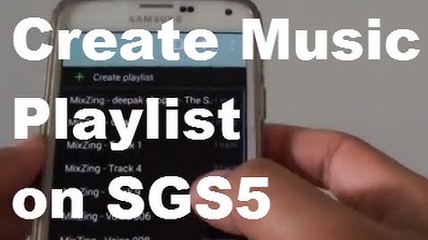 Samsung Galaxy S5: How to Create a New Music Playlist