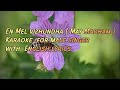 En Mel vizhundha  (May Madham) Karaoke for male singer with English lyrics.