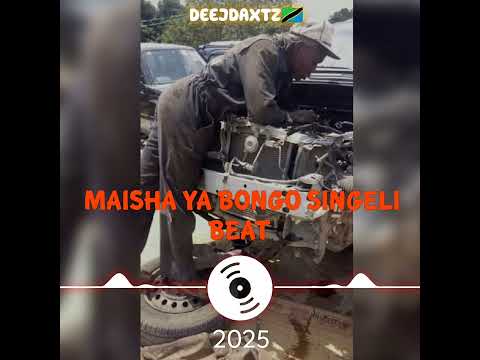 DJDAXTZ MAISHA YA BONGO SINGELI MISEMO 2025