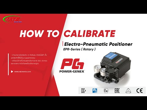 วิธีการ How to Calibration Electro-Pneumatic Positioner ยี่ห้อ Power-Genex By Service Valve MTE LTD.