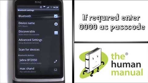 How to pair your HTC Desire with a Bluetooth headset | The Human Manual