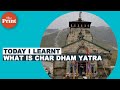 As the Char Dham Yatra stands indefinitely postponed, here's a look at what it's about
