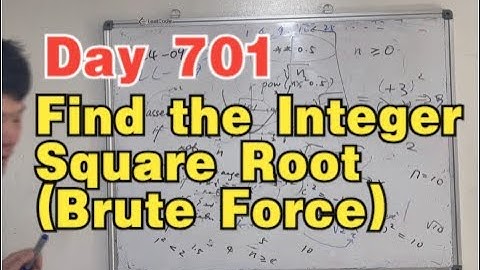 Day 701 - Teaching Kids Programming - Find the Integer Square Root (Brute Force Algorithm)